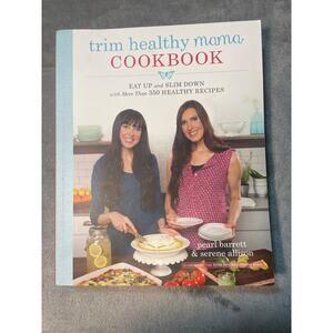 Trim Healthy Mama Cookbook by Pearl Barrett & Serene Allison